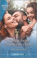 Fighting for the Trauma Doc's Heart 1335149600 Book Cover