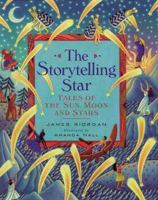 The Storytelling Star: Tales of the Sun, Moon and Stars 1862052026 Book Cover