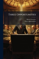 Three Opportunities 1286019761 Book Cover