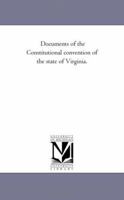 Documents Of The Constitutional Convention Of The State Of Virginia... 1289338558 Book Cover