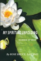 My Spiritual Unfolding: Science of Mind 1774190443 Book Cover