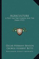 Agriculture: A Text for the School and the Farm 1018469613 Book Cover