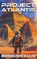 Project Atlantis: A Sci-Fi Fantasy Technothriller, Ascendant Saga Book 1 B097BW8HZM Book Cover