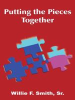 Putting the Pieces Together 1420830279 Book Cover