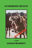 Authorized Cruelty 1927882915 Book Cover