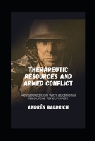Therapeutic Resources and Armed Conflict: Revised edition with additional resources for survivors B0F38SC4JZ Book Cover