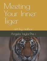Meeting Your Inner Tiger: art by author B0H52LNNGH Book Cover