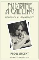 Midwife: A Calling 1514605279 Book Cover