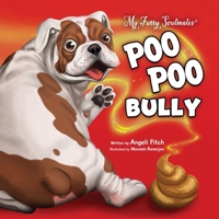 Poo Poo Bully: A laugh out loud children's book about a cat, a dog, and friendship over stinky poop B0CLYQLTFH Book Cover