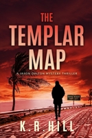 The Templar Map:  A Jason Dalton Mystery Thriller 1976746639 Book Cover