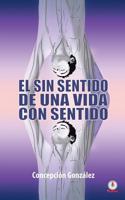 El sin sentido de una vida con sentido 1640863656 Book Cover