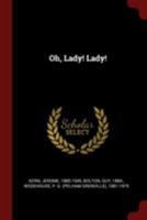 Oh, Lady! Lady! 101594888X Book Cover
