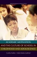 Academic Motivation and the Culture of School in Childhood and Adolescence 0195326814 Book Cover