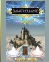 Immortaland: The Greatest Fantasy Kingdom To Exist And That Will Ever Exist 1640480935 Book Cover