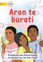 How to Brush Your Teeth - Aron te burati (Te Kiribati) 1922849960 Book Cover