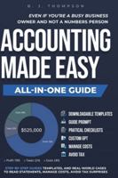 Accounting Made Easy: Step-by-step guides, templates, and real-world cases to read statements, manage costs, avoid tax surprises—even if you’re a busy business owner and not a numbers person. B0G5BQ5STK Book Cover
