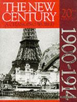 History of the Century: The New Century: A changing world, 1900-1914 0753700174 Book Cover