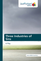 Three Industries of Sins: A Play 6200104018 Book Cover
