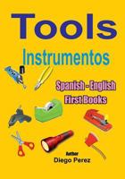 Spanish - English First Books: Tools 1546353674 Book Cover