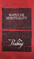 Mapuche Spirituality 194589492X Book Cover