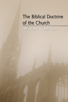 The Biblical Doctrine of the Church 0965351777 Book Cover