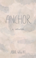 Anchor: A collection B09GJMBH18 Book Cover