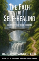 The Path to Self-Healing: Unlocking Your Inner Strength B0FGDH6XJ2 Book Cover
