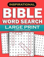 Bible Word Search: Large Print Christian Puzzles: Inspirational Word Find Puzzles for Kids, Teens, Adults and Seniors 1547054506 Book Cover
