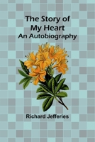 The Story of My Heart: An Autobiography 9362920034 Book Cover