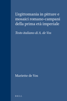 L'egittomania in pitture e mosaici romano-campani della prima età imperiale (Études Préliminaires Aux Religions Orientales Dans l'Empire) 9004062335 Book Cover