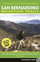 San Bernardino Mountain Trails: 100 Hikes in Southern California 0899974090 Book Cover