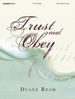 Trust and Obey: Advanced Piano Solos B00C6CPKS2 Book Cover