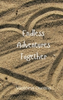 Endless Adventures Together 9908009591 Book Cover