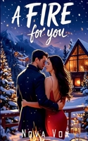A Fire For You (Aspen Heat) B0G34PWP8T Book Cover