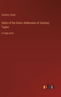 State of the Union Addresses of Zachary Taylor: in large print 3368337602 Book Cover