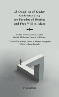 Understanding the Paradox of Destiny and Free Will in Islam 2931274186 Book Cover