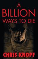A Billion Ways to Die 1579623638 Book Cover