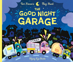 The Good Night Garage (Jacket) 1838749039 Book Cover