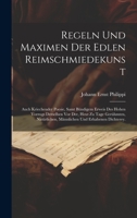Regeln und Maximen der edlen Reimschmiedekunst: Auch kriechender Poesie, samt bündigem erweis des hohen Vorzugs derselben vor der, heut zu Tage ... und erhabenen Dichterey. 1020644761 Book Cover