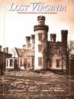 Lost Virginia: Vanished Architecture of the Old Dominion 157427127X Book Cover