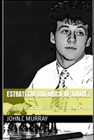 Estratégia britânica de xadrez: Jogue como o campeão xadrez David Norwood B0BM4BMBC1 Book Cover