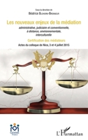 Les nouveaux enjeux de la médiation administrative, judiciaire et conventionnelle, à distance, environnementale, interculturelle (French Edition) 2343079757 Book Cover