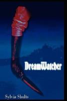 Dreamwatcher 160076035X Book Cover