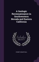 A Geologic Reconnaissance in Southwestern Nevada and Eastern California 1340661993 Book Cover