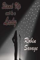 Stand Up and Be a Lady 0692266887 Book Cover