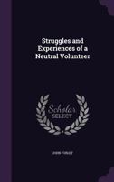 Struggles and Experiences of a Neutral Volunteer 1358487901 Book Cover