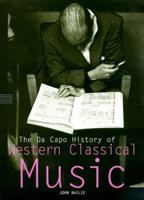 The Da Capo History of Western Classical Music 0306808854 Book Cover