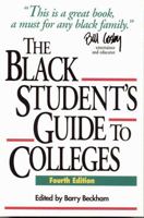 The Black Student's Guide to Colleges, Fourth Edition (Black Student's Guide to Colleges) 1568330804 Book Cover
