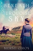 Beneath a Turquoise Sky 1962845184 Book Cover
