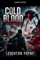 Cold Blood Stay Cold. Stay Hidden. Stay Alive. B0GVVGJ664 Book Cover